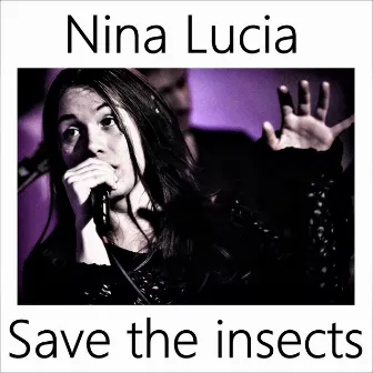 Save the insects by Nina Lucia