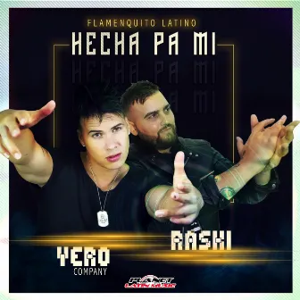 Hecha Pa' Mi (Rumba Mix) by Flamenquito Latino