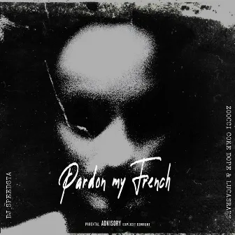 Pardon My French by DJ Speedsta