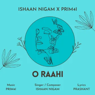 O Raahi by Ishaan Nigam