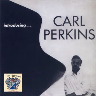 Introducing Carl Perkins by Carl Perkins