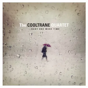 …Baby One More Time by The Cooltrane Quartet