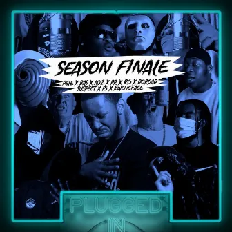 Season Finale: Pete x Bas x A92 x PR x R6 x DoRoad x Suspect x PS x Kwengface x Fumez The Engineer - Plugged In by Kwengface