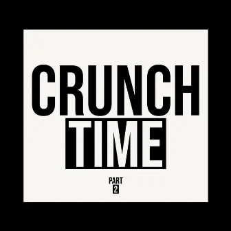 Crunch Time, Pt. 2 by Juan