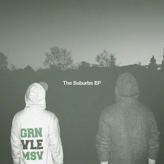 The Suburbs EP by Greenville Massive