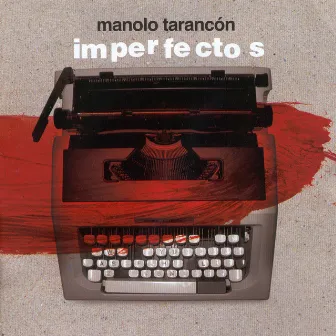 Imperfectos by Manolo Tarancón