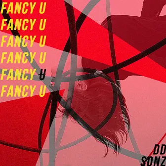 Fancy U by DD!