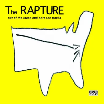 Out of the Races and Onto the Tracks by The Rapture