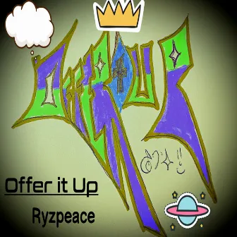 Offer It Up by RyzPeace