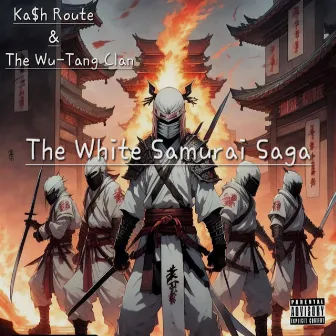 The White Samurai Saga by Ka$h Route