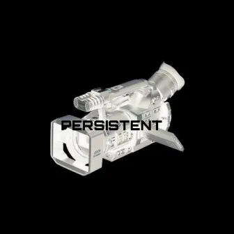 PERSISTENT by CASHRORI