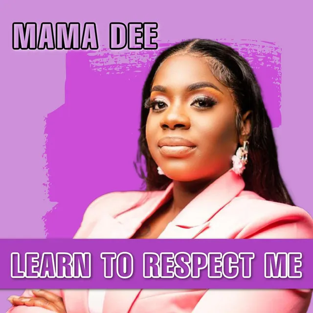 Learn To Respect Me