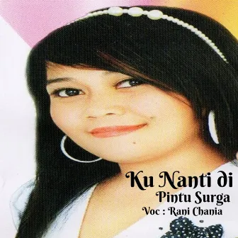 Ku Nanti Di Pintu Surga by Rani Chania