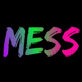 MESS by TREBLEMATION._.