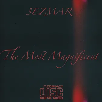 The Most Magnificent by 3EZMAR