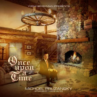 Once Upon A Time by Michoel Pruzansky