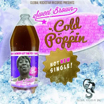 Cold Poppin B-Side by Sweet Brown