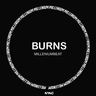 Burns by MILLENIUMBEAT