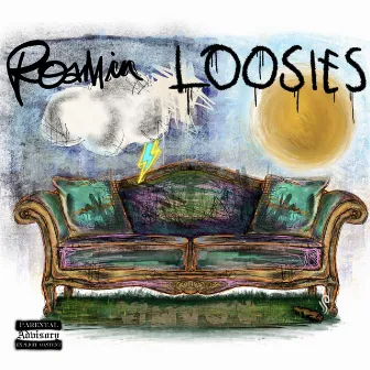 LOOSIES by roamin