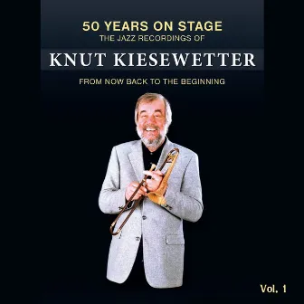 50 Years On Stage, Vol. 1 by Knut Kiesewetter