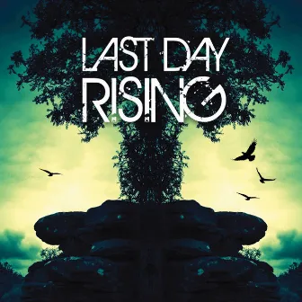 Last Day Rising by LAST DAY RISING