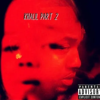 Khalil Part Two by Zay Khalil