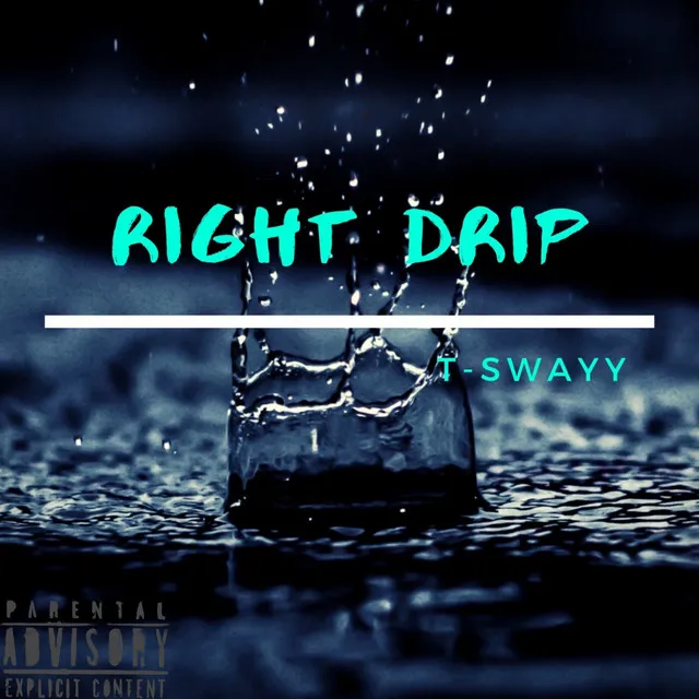 Right Drip - Original