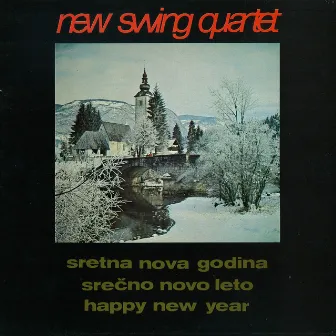 Sretna Nova Godina/srečno Novo Leto/happy New Year by New Swing Quartet