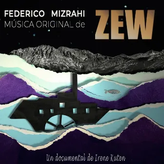 Música Original de ZEW by Federico Mizrahi