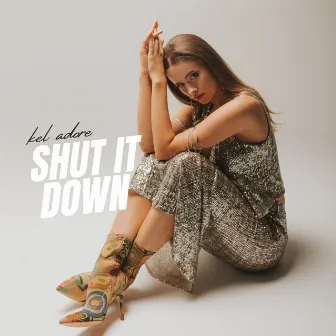 Shut It Down by Kel Adore