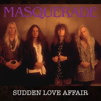 Sudden Love Affair by Masquerade