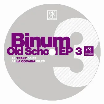 Old School Ep III by Binum