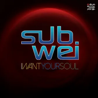 I Want Your Soul by SubWei