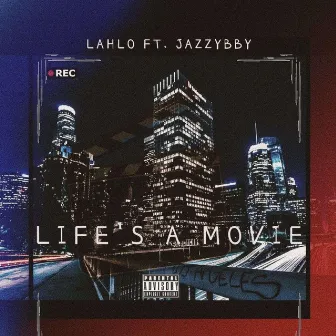 Life's a Movie by Lahlo