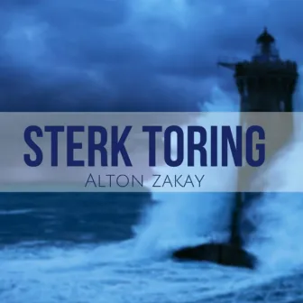 Sterk Toring by Alton Zakay