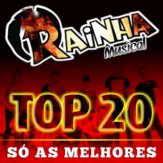 Top 20 - Só As Melhores by Rainha Musical