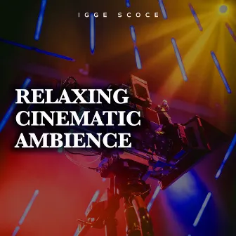 Relaxing Cinematic Ambience by Igge Scoce