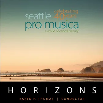 Horizons by Seattle Pro Musica