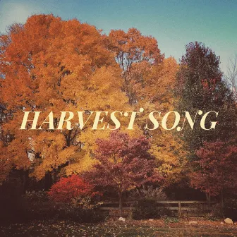 Harvest Song by Johnzo West