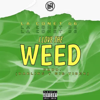 I Love The Weed by La luna studio