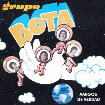 Amigos de Verdad by Grupo Bota