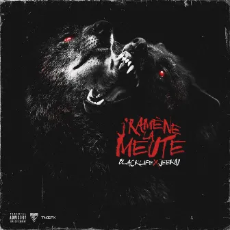 J'ramène la meute by BlackLife