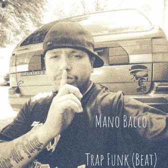 Trap Funk (Beat) by Mano Bacco