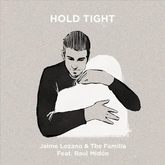 Hold Tight by The Familia