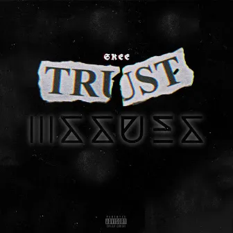 TRUST ISSUES by Skee