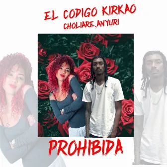 Prohibida by El Codigo Kirkao