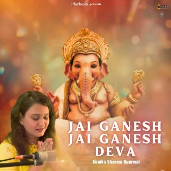 Jai Ganesh Jai Ganesh Deva by Sonika Sharma Agarwal