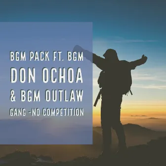 No Competition by Bgm Pack