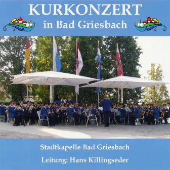 Kurkonzert in Bad Griesbach (Live) by Stadtkapelle Bad Griesbach