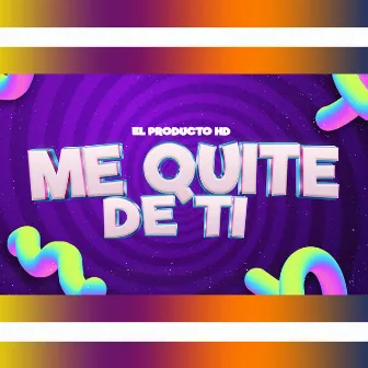 Me quite de ti by El Producto HD